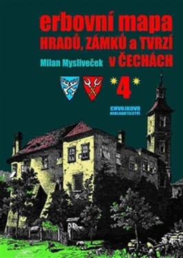 Erbovní mapa hradů, zámků tvrzí Čechách