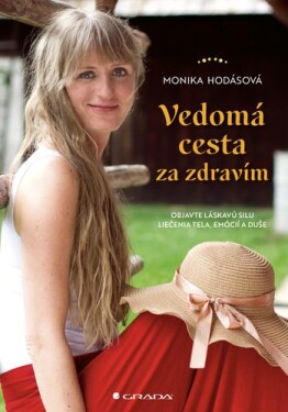 Vedomá cesta za zdravím Monika Hodásová