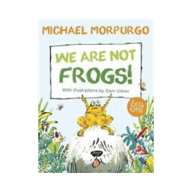 We Are Not Frogs - Michael Morpurgo