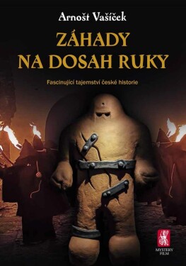 Záhady na dosah ruky Arnošt Vašíček