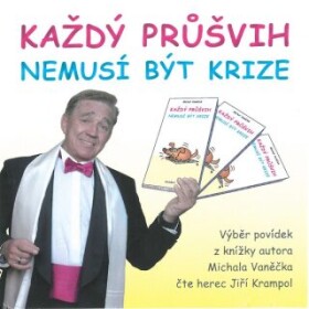 Každý průšvih nemusí být krize - Michal Vaněček - audiokniha