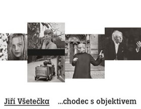 Jiří Všetečka ...chodec objektivem Jiří Všetečka