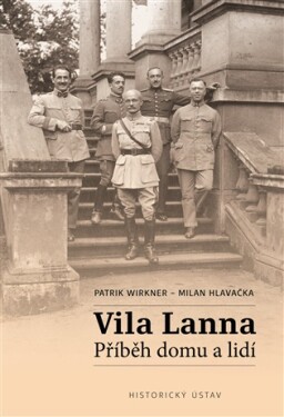 Vila Lanna. Příběh domu a lidí