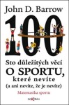 Sto důležitých věcí sportu, které nevíte ani nevíte že je nevíte John Barrow