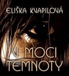 V moci temnoty - Eliška Kvapilová