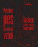 Pekelnej pes má na vztek