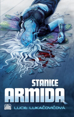 Stanice Armida - Lucie Lukačovičová
