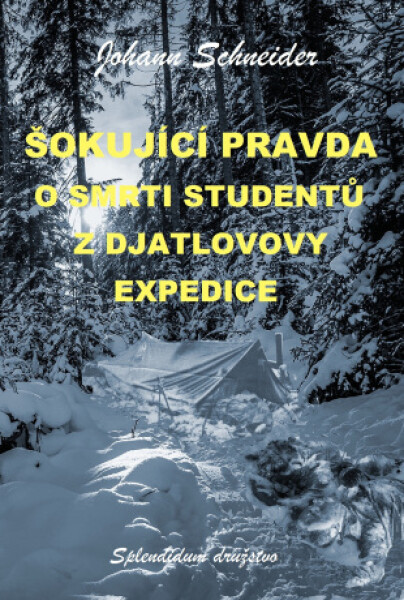 Šokující pravda o smrti studentů z Djatlovovy expedice - Johann Schneider - e-kniha