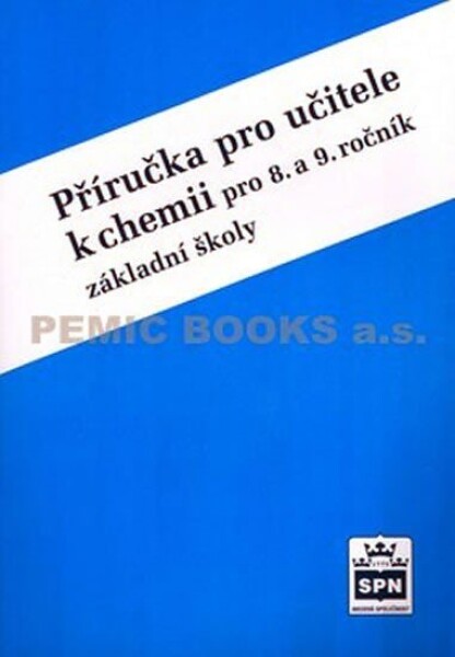 Chemie pro 8.a 9. ročník základní školy - Příručka pro učitele - Hana Čtrnáctová