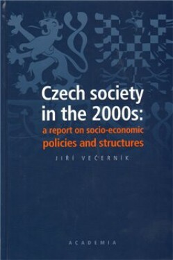 Czech society in the 2000s: report on socio-economic policies and structures Jiří Večerník
