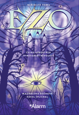 Neříkejte tomu ezo - Pavel Šplíchal, Magdalena Dušková