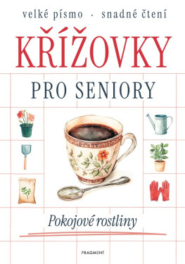 Křížovky pro seniory - Pokojové rostliny - kolektiv