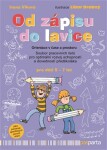 Od zápisu do lavice 2. díl - Orientace v čase a prostoru - Ivana Vlková