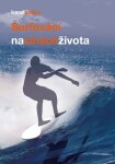 Surfování na vlnách života Karel Spilko