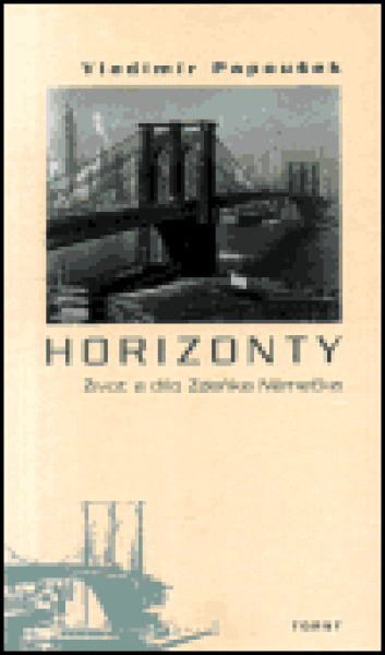 Horizonty. Život dílo Zdeňka Němečka Vladimír Papoušek