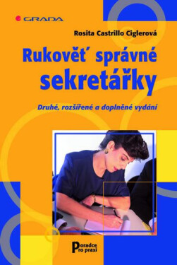 Grada Publishing Rukověť správné sekretářky - Rosita Castrillo Ciglerová