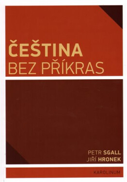 Čeština bez příkras - Petr Sgall