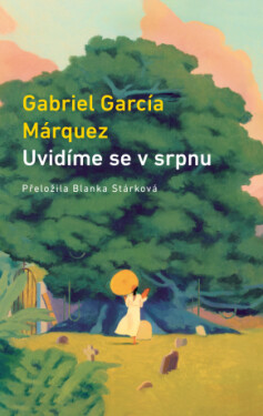 Uvidíme se v srpnu - Gabriel García Márquez - e-kniha