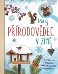 Malý přírodovědec zimě