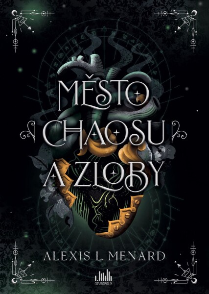 Město chaosu a zloby - Alexis L. Menard