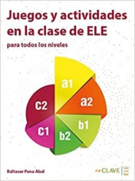 Juegos y actividades en la clase de ELE - AA.VV
