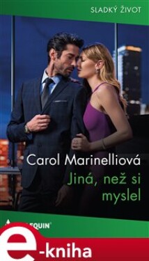 Jiná, než si myslel - Carol Marinelliová e-kniha