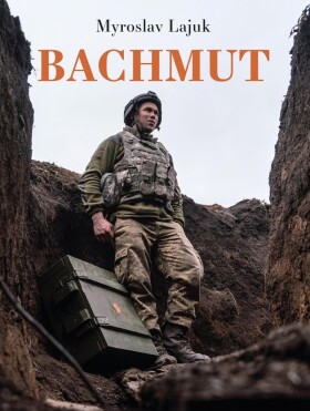 Bachmut - Myroslav Lajuk