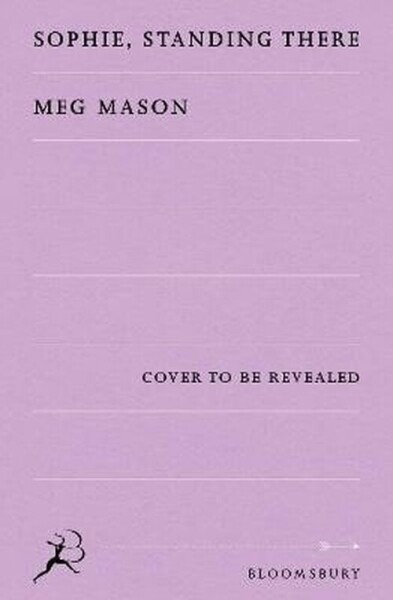 Sophie, Standing There - Meg Masonová
