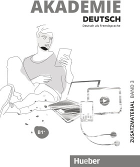 Akademie Deutsch B1+  Zusatzmaterial mit Audios online