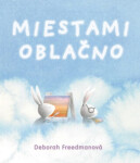 Miestami oblačno Deborah Freedman