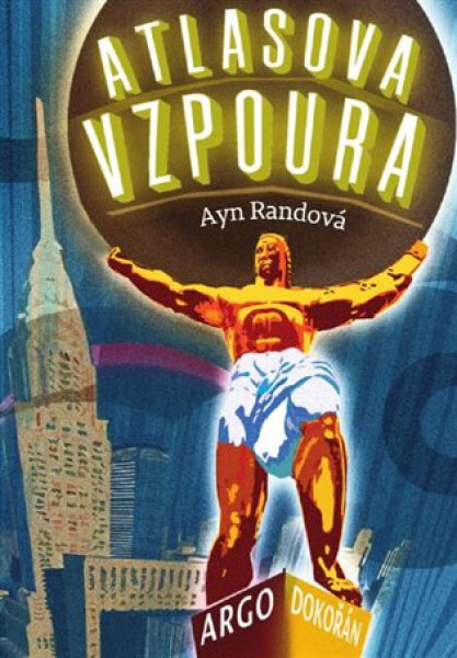 Atlasova vzpoura - Ayn Randová