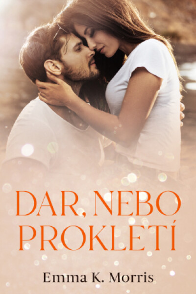 Dar, nebo prokletí - Emma K. Morris - e-kniha