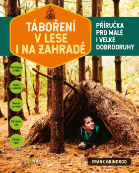 Táboření lese na zahradě