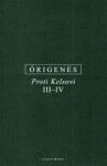 Proti Kelsovi III-IV Alexandrie Órigenés