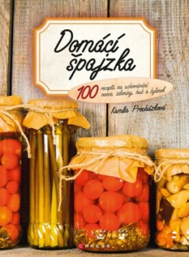 Domácí špajzka - Kamila Procházková - e-kniha