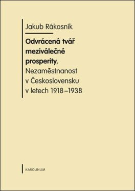 Odvrácená tvář meziválečné prosperity Rákosník