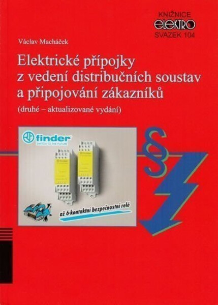 Elektrické přípojky z vedení distribučních soustav a připojování zákazníků (2. aktualizované vydání 2018) - Václav Macháček