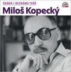 Známá i neznámá tvář: Nahrávky z let 1958-1989 - 2 CDmp3 - Miloš Kopecký