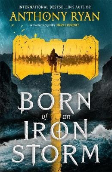 Born of an Iron Storm - Anthony Ryan