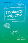 Hackněte svůj život - Nejen pomocí technologií - Lucie Budíková