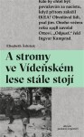 Stromy ve Vídeňském lese stále stojí Elisabeth Asbrink