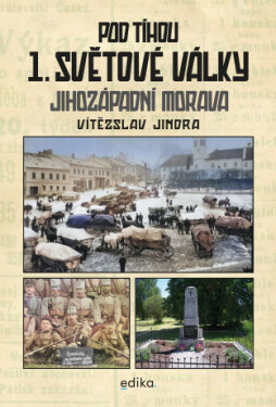 Pod tíhou 1. světové války - Vítězslav Jindra - e-kniha