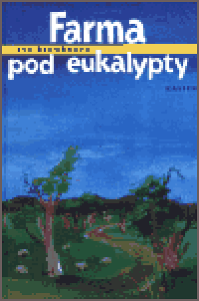 Farma pod eukalypty - Eva Řehořková