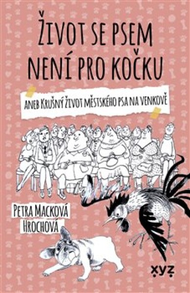 Život se psem není pro kočku Petra Macková Hrochová