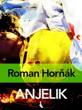 Anjelik - Roman Horňák - e-kniha