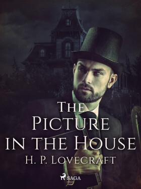 The Picture in the House - Howard P. Lovecraft