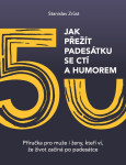 Jak přežít padesátku se ctí a humorem - Stanislav Zrůst