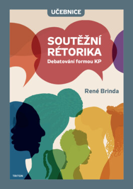 Soutěžní rétorika - Debatování formou KP - René Brinda - e-kniha