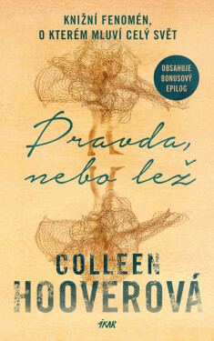 Pravda, nebo lež - Colleen Hoover