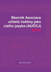 Sborník Asociace učitelů češtiny jako cizího jazyka 2010 - Kateřina Hlínová